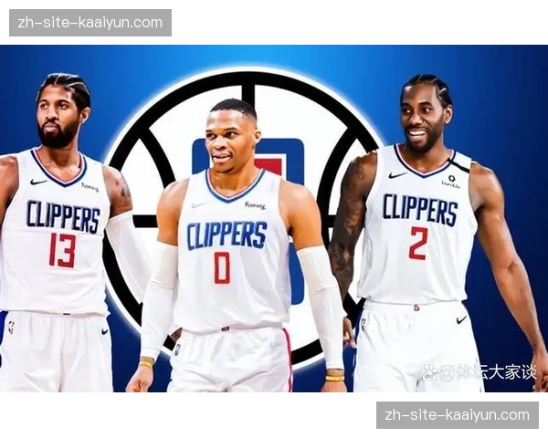 伦纳德伤愈复出状态火热 成为快船攻防唯一支柱